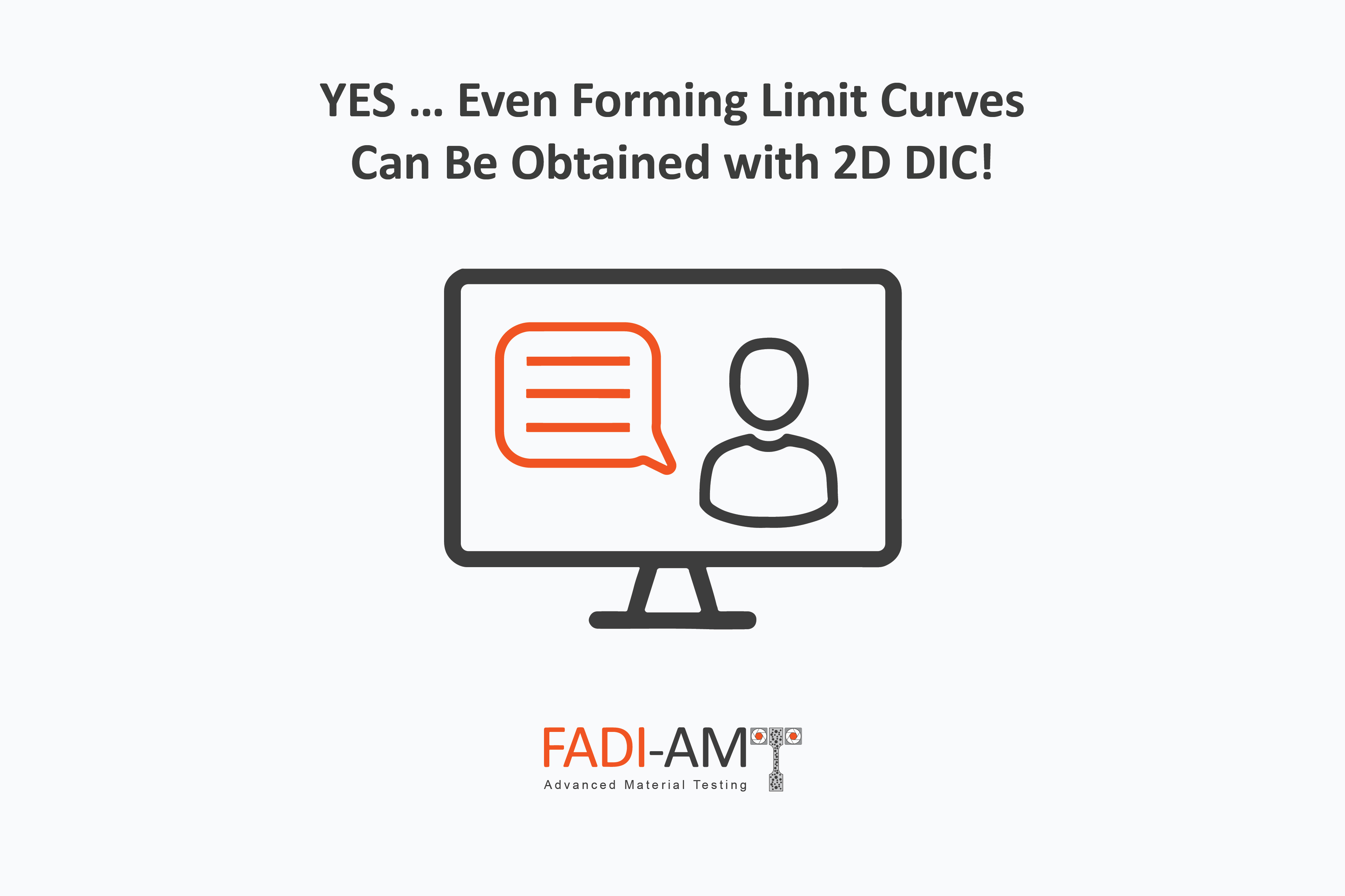 YES … Even Forming Limit Curves Can Be Obtained with 2D DIC!, FADI-AMT Webinar
